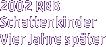 2002 RBB Schattenkinder   Vier Jahre